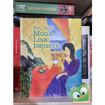 Batu Attila: Mona Lisa bajusza