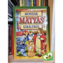 Bácsi Gy. Antal (szerk.): Mondák Mátyás királyról