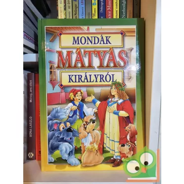 Bácsi Gy. Antal (szerk.): Mondák Mátyás királyról