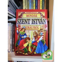 Bácsy Gy. Antal (szerk.): Mondák Szent István királyról