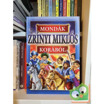 Bácsi Gy. Antal (szerk.): Mondák Zrínyi Miklós korából