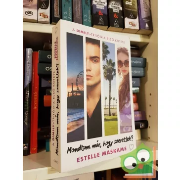   Estelle Maskame: Mondtam már, hogy szeretlek? (DIMILY-trilógia 1.)