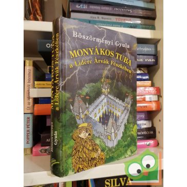   Böszörményi Gyula: Monyákos Tuba a Lidérc Árvák Fészkében (Monyákos Tuba-történetek 1.)