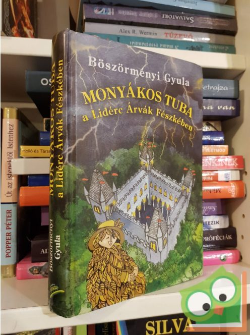 Böszörményi Gyula: Monyákos Tuba a Lidérc Árvák Fészkében (Monyákos Tuba-történetek 1.)