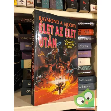 Raymond A. Moody: Élet az élet után