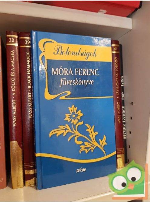 Móra Ferenc: Móra Ferenc füveskönyve