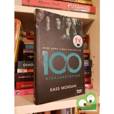 Kass Morgan: Kiválasztottak (100 1.)