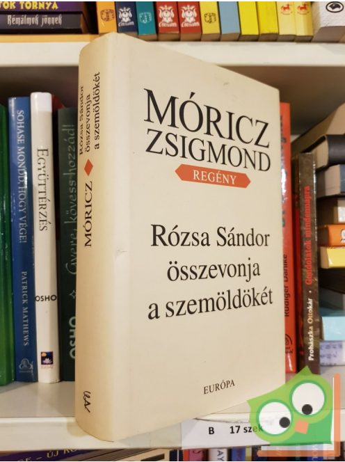 Móricz Zsigmond: Rózsa Sándor összevonja a szemöldökét (Rózsa Sándor 2.)