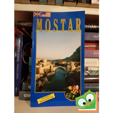 Mostar - tourist monography