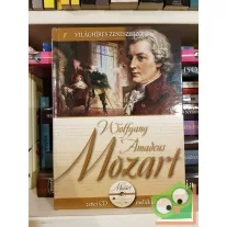   Wolfgang Amadeus Mozart  (Világhíres zeneszerzők 7. CD-melléklettel)