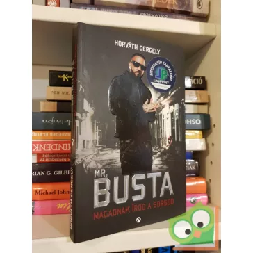 Horváth Gergely: Mr.Busta Magadnak írod a sorsod