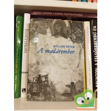 Müller Péter: A madárember