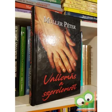 Müller Péter: Vallomás a szerelemről