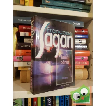 Françoise Sagan: Múló bánat