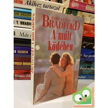 Barbara Taylor Bradford: A múlt ködében