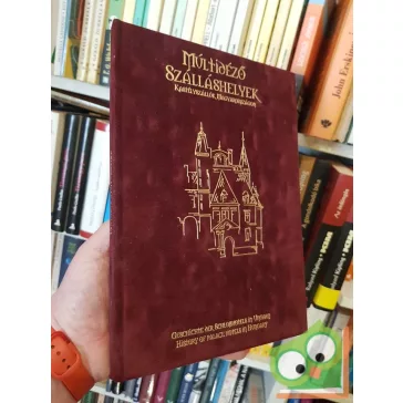 Koterly László (szerk.): Múltidéző szálláshelyek