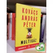 Kovács András Péter: Multigáz (Multigáz-trilógia 1.)