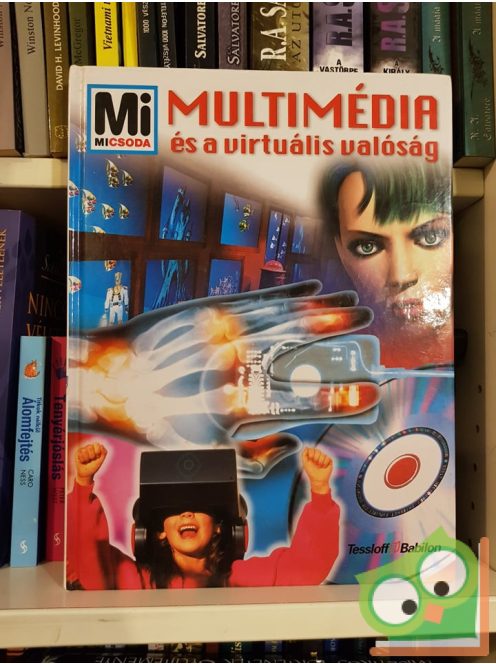 Rainer Köthe: Multimédia és a virtuális valóság (Mi micsoda 69.)
