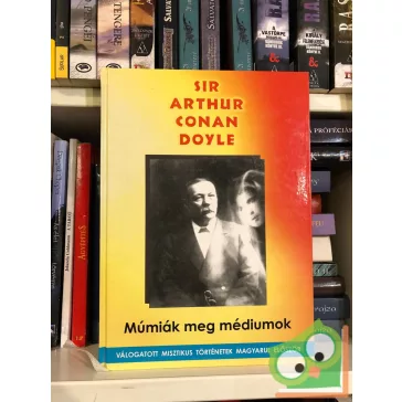 Arthur Conan Doyle :Múmiák meg médiumok