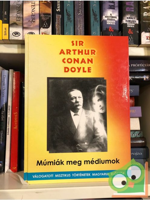 Arthur Conan Doyle :Múmiák meg médiumok