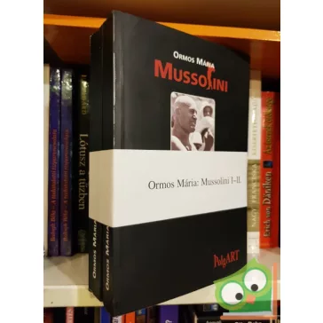 Ormos Mária: Mussolini l-ll.kötet