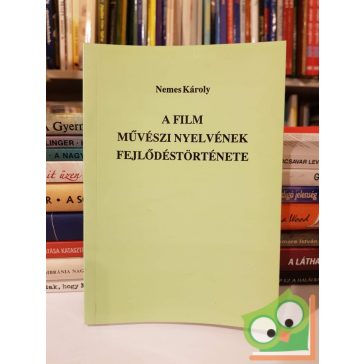 Nemes Károly: A film művészi nyelvének a fejlődése 6.