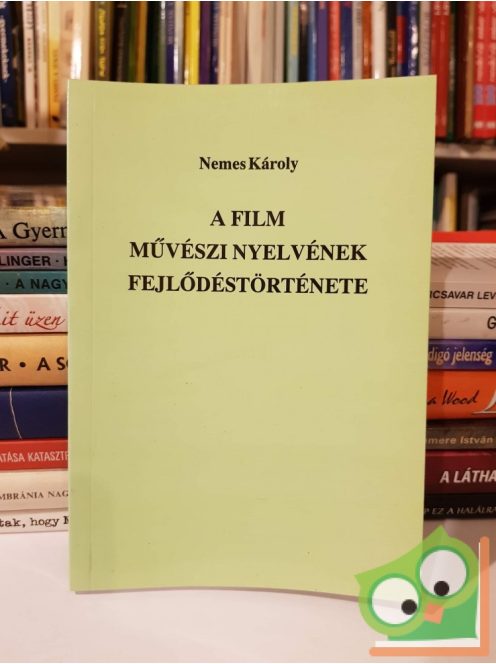 Nemes Károly: A film művészi nyelvének a fejlődése 6.