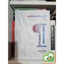MúzeumCafé 67. - pszeudo - olyan, mintha