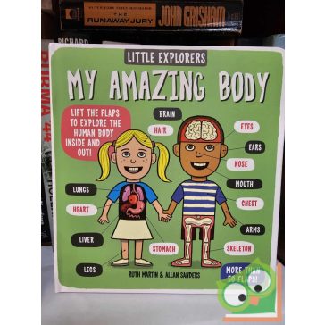   Ruth Martin, Allan Sanders: My Amazing Body (Little explorers)