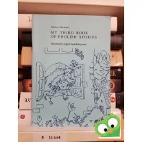   Nikolov Marianne: My Third Book of English Stories (My English Stories 3.)