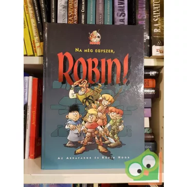  Hubertus Rufeldt,Thosten Kiecker: Na még egyszer, Robin! (Az Abrafaxok és Robin Hood 1.) 