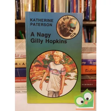 Katherine Paterson: A nagy Gilly Hopkins (Piknik 5)