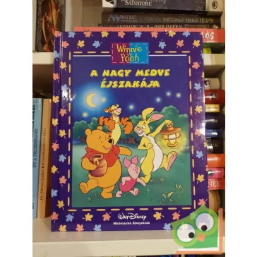   Ysenda Maxtone-Graham: A nagy medve éjszakája / Az éj leple alatt (Walt Disney - Micimackó könyvklub)