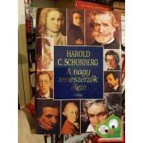 Harold C. Schonberg: A nagy zeneszerzők élete