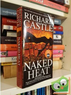 Richard Castle: Naked Heat (Nikki Heat 2.)