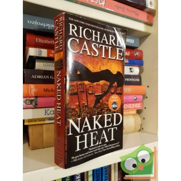 Richard Castle: Naked Heat (Nikki Heat 2.)