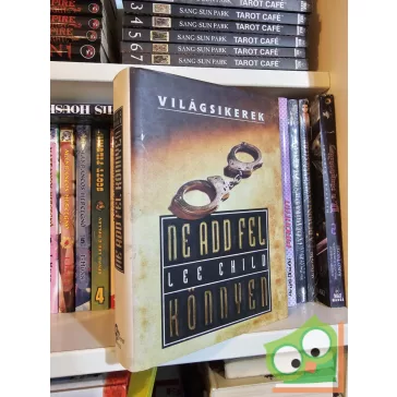   Lee Child: Ne add fel könnyen  (Jack Reacher 2.) (Világsikerek)