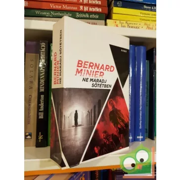 Bernard Minier: Ne maradj sötétben