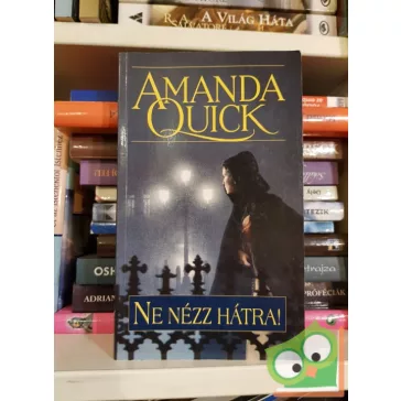   Amanda Quick: Ne nézz hátra! (Lavinia Lake - Tobias March 2.)
