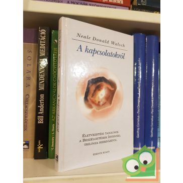 Neale Donald Walsch: A kapcsolatokról