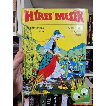   A négy évszak tánca / A lány, aki kenyérre lépett (Híres mesék)