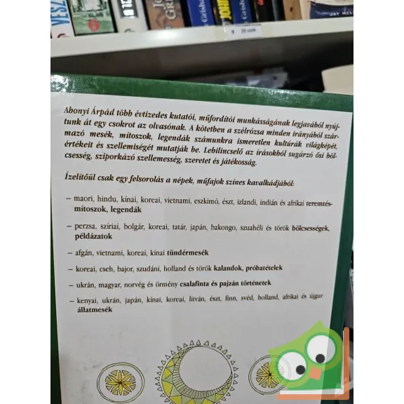 Abonyi Árpád (szerk.): Négy világtáj népmeséi - Abonyi Árpád fordítás-gyűjteménye (Ritka)