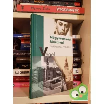 Végel László: Négyszemközt Máraival