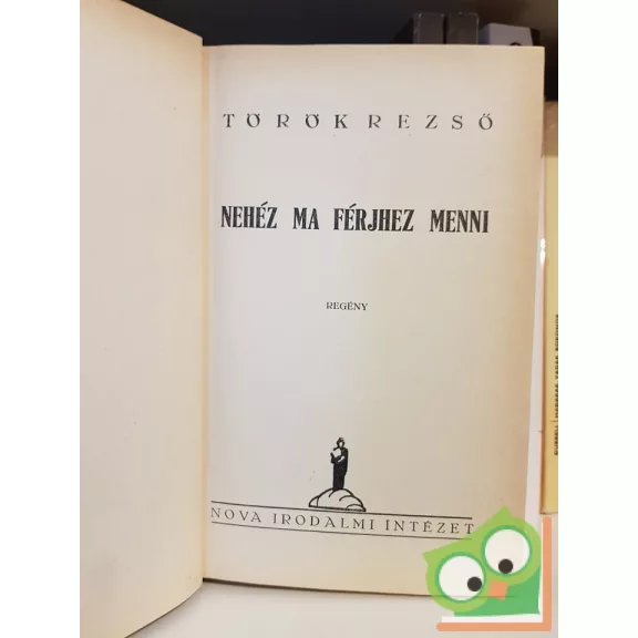 Török Rezső: Nehéz ma férjhez menni