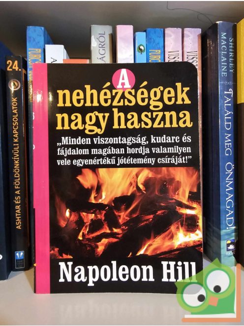 Napoleon Hill: A nehézségek nagy haszna