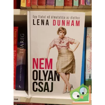 Lena Dunham: Nem olyan csaj