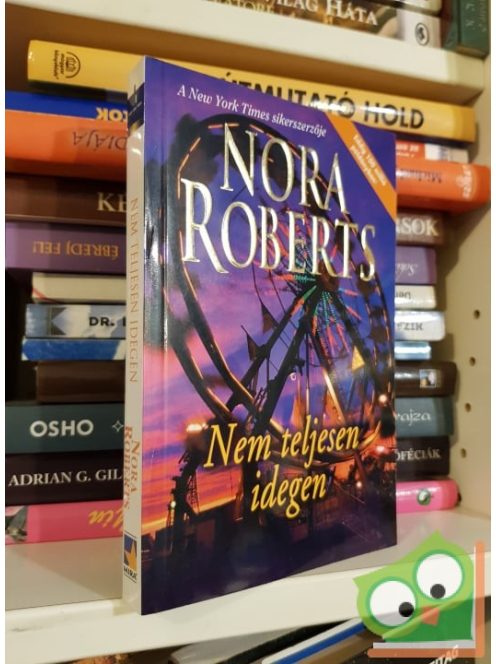 Nora Roberts: Nem teljesen idegen
