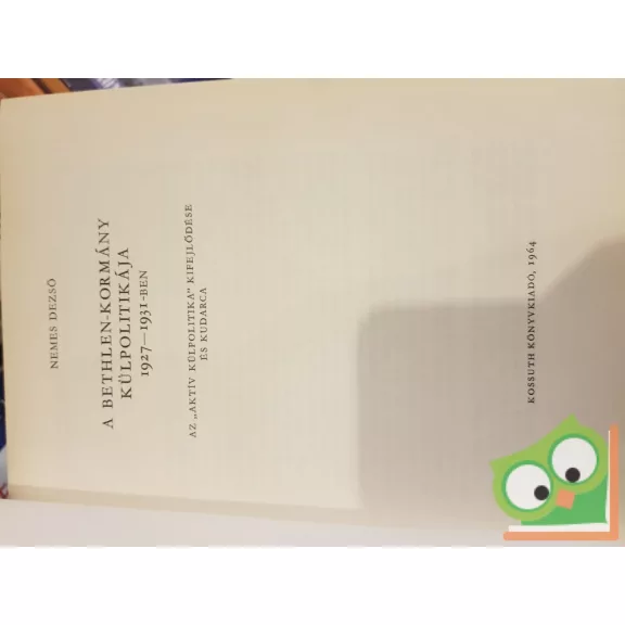 Nemes Dezső: A Bethlen-kormány külpolitikája 1927-1931-ben