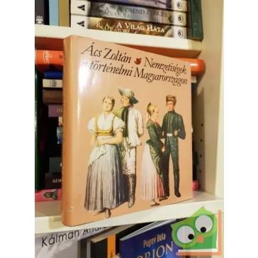 Ács Zoltán: Nemzetiségek a történelmi Magyarországon