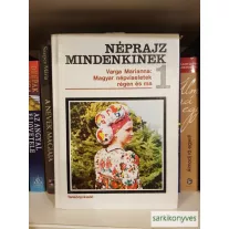 Varga Marianna: Magyar ​népviseletek régen és ma (melléklettel)